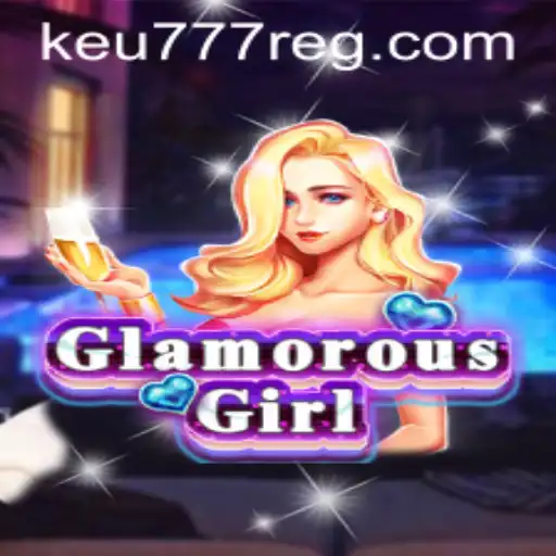 Descubra o Mundo de GlamorousGirl: Guia Completo Atualizado