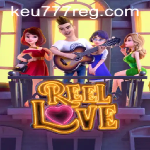 Descubra o Fascinante Mundo de ReelLove no keu777.com